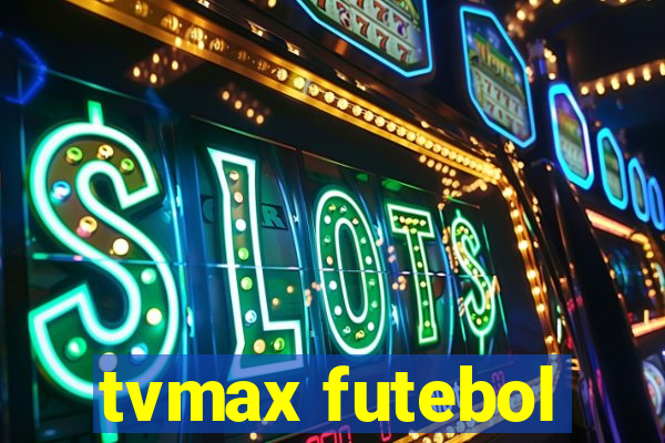 tvmax futebol